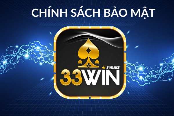 Chính sách bảo mật 33win 