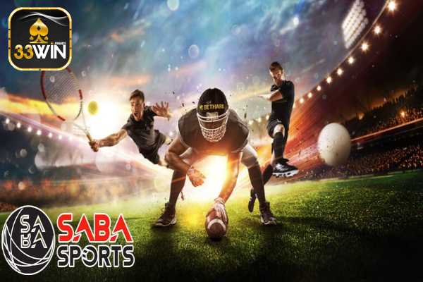 Khám Phá Saba Sport Thể Thao Đỉnh Cao Cùng 33win 